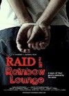 Raid Of The Rainbow Lounge (2012).jpg
